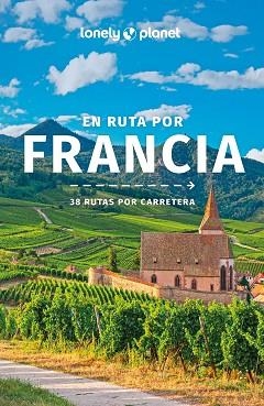 EN RUTA POR FRANCIA 3 (LONELY PLANET) | 9788408266525 | VARIOS AUTORES | Llibreria Aqualata | Comprar libros en catalán y castellano online | Comprar libros Igualada