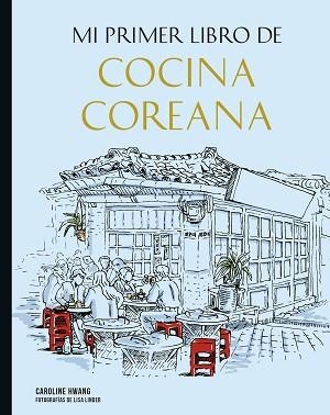 MI PRIMER LIBRO DE COCINA COREANA | 9788419466266 | LINDER, LISA/HWANG, CAROLINE | Llibreria Aqualata | Comprar libros en catalán y castellano online | Comprar libros Igualada