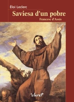 SAVIESA D'UN POBRE: FRANCESC D'ASSÍS | 9788498462838 | LECLERC, ÉLOI | Llibreria Aqualata | Comprar libros en catalán y castellano online | Comprar libros Igualada