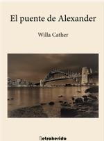 PUENTE DE ALEXANDER, EL | 9788412666502 | CARTHER, WILLA | Llibreria Aqualata | Comprar libros en catalán y castellano online | Comprar libros Igualada