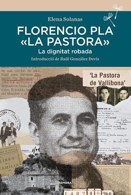FLORENCIO PLA "LA PASTORA" | 9788416698851 | SOLANAS, ELENA | Llibreria Aqualata | Comprar libros en catalán y castellano online | Comprar libros Igualada