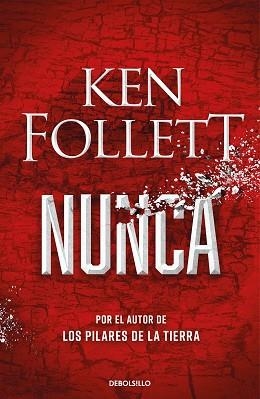 NUNCA | 9788466362634 | FOLLETT, KEN | Llibreria Aqualata | Comprar libros en catalán y castellano online | Comprar libros Igualada