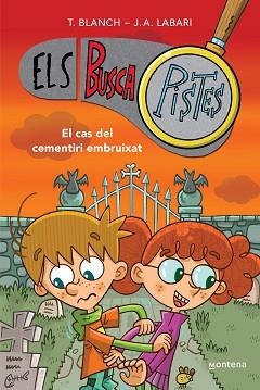 BUSCASPISTES 4 . EL CAS DEL CEMENTIRI EMBRUIXAT  | 9788419241603 | BLANCH, TERESA / LABARI, JOSÉ ÁNGEL | Llibreria Aqualata | Comprar libros en catalán y castellano online | Comprar libros Igualada
