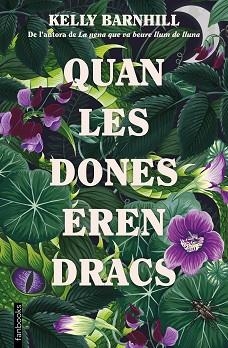 QUAN LES DONES EREN DRACS | 9788419150172 | BARNHILL, KELLY | Llibreria Aqualata | Comprar llibres en català i castellà online | Comprar llibres Igualada