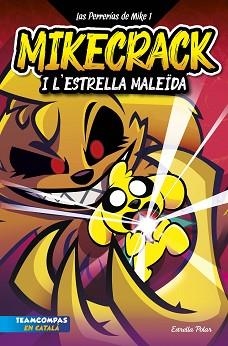 PERRERÍAS DE MIKE 1, LAS. MIKECRACK I L'ESTRELLA MALEÏDA. | 9788413894850 | MIKECRACK | Llibreria Aqualata | Comprar llibres en català i castellà online | Comprar llibres Igualada