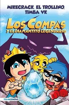 COMPAS 1. LOS COMPAS Y EL DIAMANTITO LEGENDARIO (EDICIÓN A COLOR) | 9788427050785 | MIKECRACK, EL TROLLINO Y TIMBA VK | Llibreria Aqualata | Comprar llibres en català i castellà online | Comprar llibres Igualada