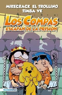 COMPAS 2. LOS COMPAS ESCAPAN DE LA PRISIÓN (EDICIÓN A COLOR) | 9788427050792 | MIKECRACK, EL TROLLINO Y TIMBA VK | Llibreria Aqualata | Comprar llibres en català i castellà online | Comprar llibres Igualada