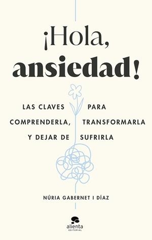 HOLA, ANSIEDAD! | 9788413442211 | GABERNET I DÍAZ, NÚRIA | Llibreria Aqualata | Comprar libros en catalán y castellano online | Comprar libros Igualada