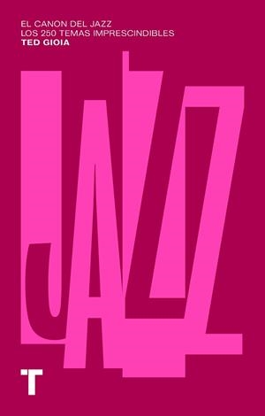 CANON DEL JAZZ, EL | 9788418428869 | GIOIA, TED | Llibreria Aqualata | Comprar libros en catalán y castellano online | Comprar libros Igualada