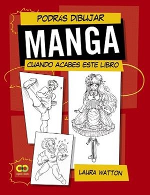 PODRÁS DIBUJAR MANGA CUANDO ACABES ESTE LIBRO | 9788441542204 | WATTON, LAURA | Llibreria Aqualata | Comprar libros en catalán y castellano online | Comprar libros Igualada