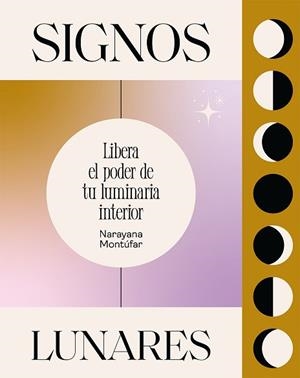 SIGNOS LUNARES | 9788419043146 | MONTÚFAR, NARAYANA | Llibreria Aqualata | Comprar llibres en català i castellà online | Comprar llibres Igualada