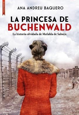 PRINCESA DE BUCHENWALD, LA | 9788417626976 | ANDREU BAQUERO, ANA MARÍA | Llibreria Aqualata | Comprar libros en catalán y castellano online | Comprar libros Igualada