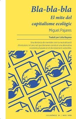 BLA-BLA-BLA. EL MITE DEL CAPITALISME ECOLÒGIC | 9788419206756 | PAJARES, MIGUEL | Llibreria Aqualata | Comprar libros en catalán y castellano online | Comprar libros Igualada