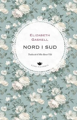 NORD I SUD | 9788418908972 | GASKELL, ELIZABETH | Llibreria Aqualata | Comprar libros en catalán y castellano online | Comprar libros Igualada