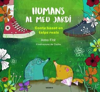 HUMANS AL MEU JARDÍ | 9788424673925 | FITÉ, ANNA | Llibreria Aqualata | Comprar libros en catalán y castellano online | Comprar libros Igualada
