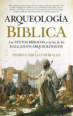 ARQUEOLOGÍA BÍBLICA | 9788417797485 | PEDRO CABELLO MORALES | Llibreria Aqualata | Comprar llibres en català i castellà online | Comprar llibres Igualada