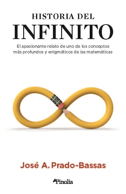 HISTORIA DEL INFINITO | 9788418965081 | PRADO BASSAS, JOSÉ A. | Llibreria Aqualata | Comprar libros en catalán y castellano online | Comprar libros Igualada
