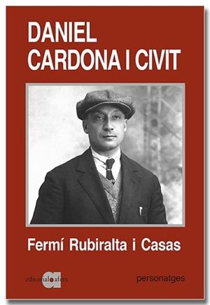 DANIEL CARDONA I CIVIT (1890-1943). UNA BIOGRAFIA POLÍTICA | 9788418618529 | RUBIRALTA I CASAS, FERMÍ | Llibreria Aqualata | Comprar libros en catalán y castellano online | Comprar libros Igualada