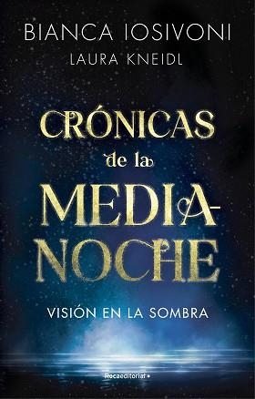 VISIÓN EN LA SOMBRA (CRÓNICAS DE LA MEDIANOCHE 1) | 9788419283740 | IOSIVONI, BIANCA / KNEIDL, LAURA | Llibreria Aqualata | Comprar libros en catalán y castellano online | Comprar libros Igualada