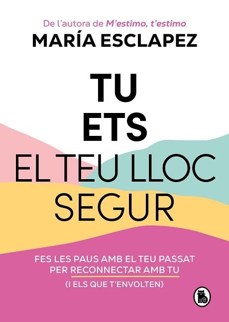TU ETS EL TEU LLOC SEGUR | 9788402428639 | ESCLAPEZ, MARÍA | Llibreria Aqualata | Comprar libros en catalán y castellano online | Comprar libros Igualada