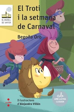 TROTI I LA SETMANA DE CARNAVAL, EL (VAIXELL DE VAPOR BLANC 121) | 9788466154154 | ORO, BEGOÑA | Llibreria Aqualata | Comprar libros en catalán y castellano online | Comprar libros Igualada