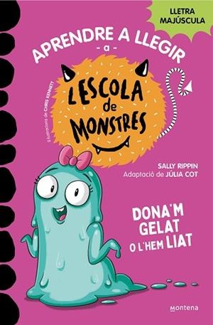 ESCOLA DE MONSTRES 10, L'. DONA'M GELAT O L'HEM LIAT | 9788419357908 | RIPPIN, SALLY | Llibreria Aqualata | Comprar libros en catalán y castellano online | Comprar libros Igualada