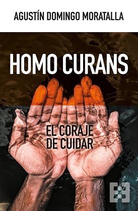 HOMO CURANS | 9788413391076 | DOMINGO MORATALLA, AGUSTÍN | Llibreria Aqualata | Comprar libros en catalán y castellano online | Comprar libros Igualada