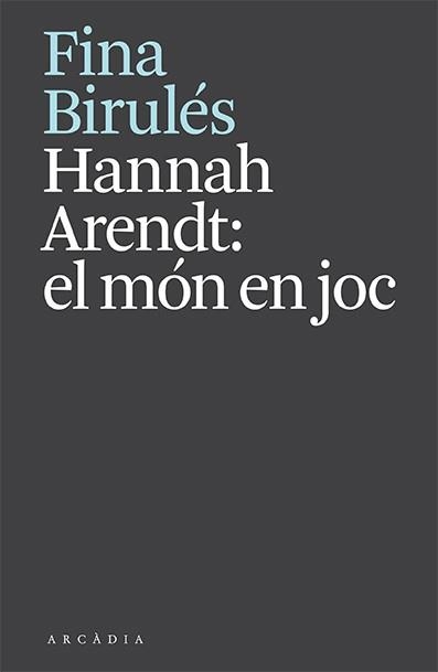 HANNAH ARENDT: EL MÓN EN JOC | 9788412592610 | BIRULÉS, FINA | Llibreria Aqualata | Comprar llibres en català i castellà online | Comprar llibres Igualada