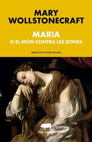 MARIA O EL MÓN CONTRA LES DONES | 9788412585667 | WOLLSTONECRAFT, MARY | Llibreria Aqualata | Comprar llibres en català i castellà online | Comprar llibres Igualada