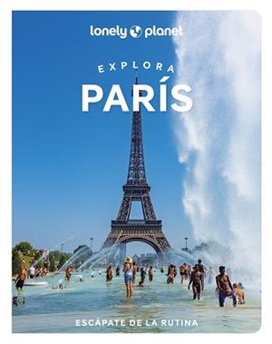 PARÍS, EXPLORA (LONELY PLANET 2023) | 9788408264040 | CARILLET, JEAN-BERNARD/LE NEVEZ, CATHERINE/CHO, EILEEN/FONG YAN, FABIENNE/NGO MPII, JACQUELINE/ST. O | Llibreria Aqualata | Comprar libros en catalán y castellano online | Comprar libros Igualada