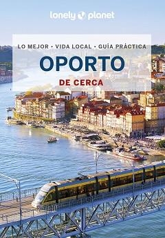 OPORTO DE CERCA (LONELY PLANET 2023) | 9788408264125 | WALKER, KERRY / LOUIS, REGIS ST. | Llibreria Aqualata | Comprar libros en catalán y castellano online | Comprar libros Igualada