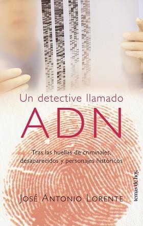 UN DETECTIVE LLAMADO ADN | 9788484603863 | LORENTE, JOSE ANTONIO | Llibreria Aqualata | Comprar llibres en català i castellà online | Comprar llibres Igualada