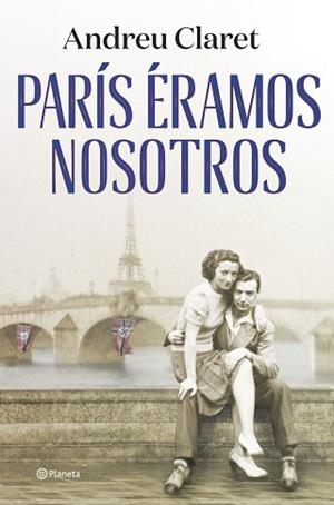 PARÍS ÉRAMOS NOSOTROS | 9788408271635 | CLARET, ANDREU | Llibreria Aqualata | Comprar llibres en català i castellà online | Comprar llibres Igualada