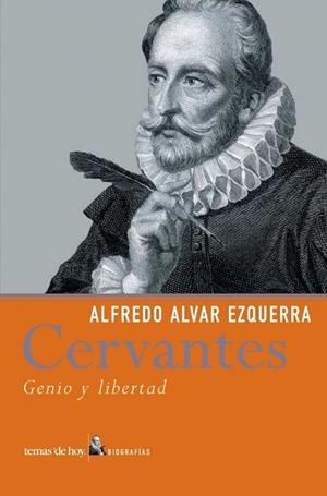 CERVANTES. GENIO Y LIBERTAD (BIOGRAFIAS) | 9788484603818 | ALVAR EZQUERRA, ALFREDO | Llibreria Aqualata | Comprar llibres en català i castellà online | Comprar llibres Igualada