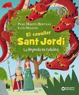 CAVALLER SANT JORDI, EL. LA LLEGENDA EN RODOLINS | 9788448960056 | MARTÍ, PERE | Llibreria Aqualata | Comprar libros en catalán y castellano online | Comprar libros Igualada