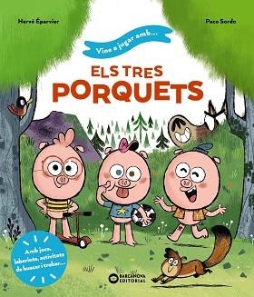 TRES PORQUETS, VINE A JUGAR AMB ELS  | 9788448959722 | ÉPARVIER, HERVÉ | Llibreria Aqualata | Comprar libros en catalán y castellano online | Comprar libros Igualada