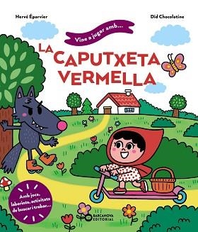 CAPUTXETA VERMELLA, VINE A JUGAR AMB LA  | 9788448959746 | ÉPARVIER, HERVÉ | Llibreria Aqualata | Comprar libros en catalán y castellano online | Comprar libros Igualada