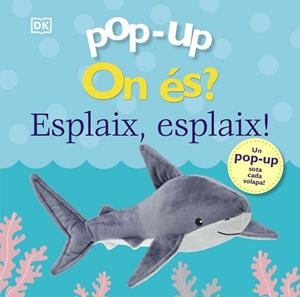 ON ÉS? ESPLAIX, ESPLAIX! (POP-UP) | 9788413492155 | SIRETT, DAWN | Llibreria Aqualata | Comprar libros en catalán y castellano online | Comprar libros Igualada