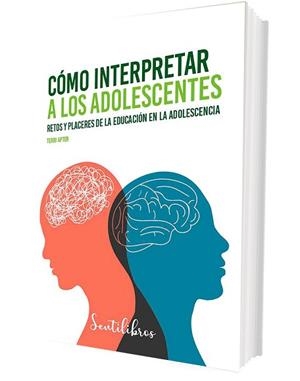 CÓMO INTERPRETAR A LOS ADOLESCENTES | 9788426735423 | APTER, TERRI | Llibreria Aqualata | Comprar libros en catalán y castellano online | Comprar libros Igualada