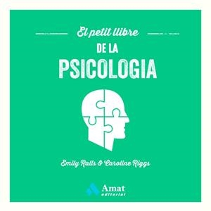 PETIT LLIBRE DE LA PSICOLOGIA, EL | 9788419341358 | RALLS, EMILY / RIGGS, CAROLINE | Llibreria Aqualata | Comprar libros en catalán y castellano online | Comprar libros Igualada