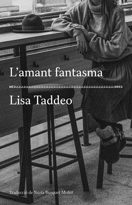 AMANT FANTASMA, L' | 9788417353445 | TADDEO, LISA | Llibreria Aqualata | Comprar llibres en català i castellà online | Comprar llibres Igualada