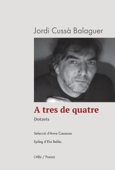 A TRES DE QUATRE | 9788412598261 | CUSSÀ, JORDI | Llibreria Aqualata | Comprar libros en catalán y castellano online | Comprar libros Igualada