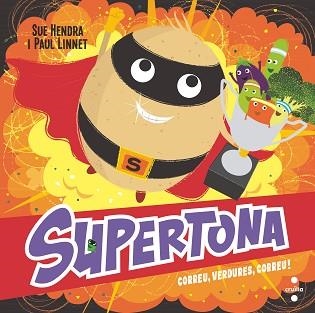 SUPERTONA. CORREU, VERDURES, COR | 9788466154000 | HENDRA, SUE / LINNET, PAUL | Llibreria Aqualata | Comprar libros en catalán y castellano online | Comprar libros Igualada