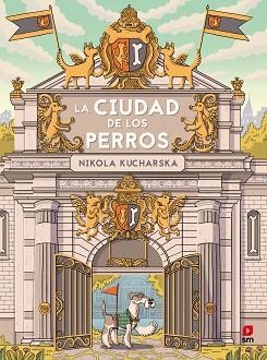 CIUDAD DE LOS PERROS, LA | 9788411209557 | KUCHARSKA, NIKOLA | Llibreria Aqualata | Comprar libros en catalán y castellano online | Comprar libros Igualada