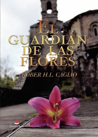 GUARDIÁN DE LAS FLORES, EL | 9788413383514 | CAGIAO, ROBER H.L.  | Llibreria Aqualata | Comprar libros en catalán y castellano online | Comprar libros Igualada