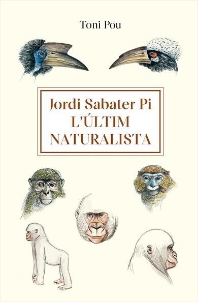 JORDI SABATER PI: L’ÚLTIM NATURALISTA | 9788491688952 | POU PUJADAS, TONI | Llibreria Aqualata | Comprar libros en catalán y castellano online | Comprar libros Igualada