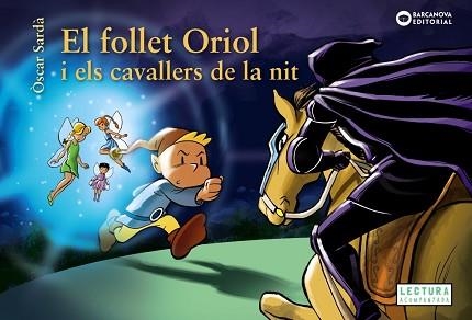 FOLLET ORIOL I ELS CAVALLERS DE LA NIT, EL | 9788448959487 | SARDÀ, ÒSCAR | Llibreria Aqualata | Comprar llibres en català i castellà online | Comprar llibres Igualada