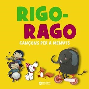 RIGO-RAGO. CANÇONS PER A MENUTS | 9788448959821 | EDITORIAL BARCANOVA | Llibreria Aqualata | Comprar libros en catalán y castellano online | Comprar libros Igualada