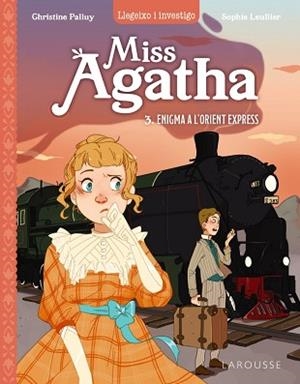 MISS AGATHA 3. ENIGMA A L'ORIENT EXPRESS | 9788419436498 | PALLUY, CHRISTINE | Llibreria Aqualata | Comprar llibres en català i castellà online | Comprar llibres Igualada