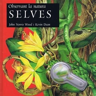 SELVES (OBSERVA LA NATURA) | 9788495987143 | DEAN, KEVIN / NORRIS WOOD, JOHN | Llibreria Aqualata | Comprar libros en catalán y castellano online | Comprar libros Igualada